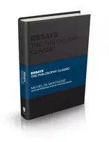 KNYGA Montaigne Michel De Essays by Montaigne, The Philosophy Classic