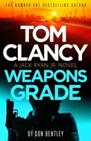 KNYGA Author Tom Clancy Weapons Grade, A breathless race-against-time Jack Ryan, Jr. thriller