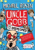 KNYGA Michael Rosen Uncle Gobb and the Dread Shed