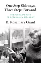 KNYGA B Rosemary Grant One Step Sideways, Three Steps Forward, One Woman’s Path to Becoming a Biologist