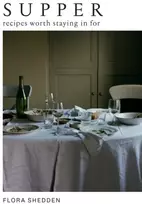 KNYGA Flora Shedden Supper, Recipes Worth Staying in For