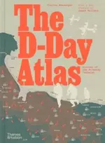 KNYGA Charles Messenger D-Day Atlas, Anatomy of the Normandy Campaign