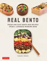KNYGA Kanae Inoue Real Bento, Fresh and Easy Lunchbox Recipes from a Japanese Working Mom