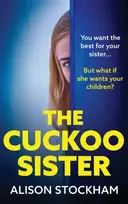 KNYGA Cuckoo Sister, An absolutely gripping psychological thriller from Alison Stockham