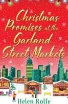 KNYGA Helen J Rolfe Christmas Promises at the Garland Street Markets, A cozy, heartwarming romantic festive read from Helen Rolfe