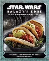 KNYGA Chelsea Monroe Cassel Star Wars - Galaxy's Edge: The Official Juodas Spire Outpost Cookbook