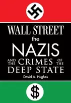 KNYGA David Hughes Wall Street, the Nazis, and the Crimes of the Deep State