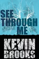 KNYGA Kevin Brooks See Through Me