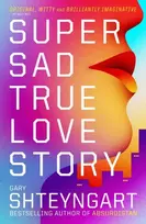 KNYGA Gary Shteyngart Super Sad True Love Story