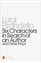 KNYGA Luigi Pirandello Six Characters in Search of an Author and Other Plays