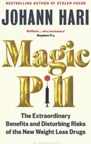 KNYGA Johann Hari Magic Pill, The Extraordinary Benefits and Disturbing Risks of the New Weight Loss Drugs