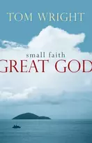 KNYGA N T Wright Small Faith, Great God