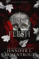 KNYGA Jennifer L Armentrout Fire in the Flesh, A Flesh and Fire Novel