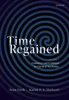 KNYGA Sean Gryb Time Regained, Volume 1: Symmetry and Evolution in Classical Mechanics