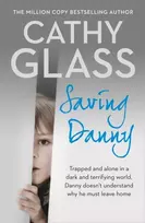 KNYGA Cathy Glass Saving Danny