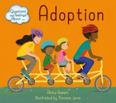 KNYGA Anita Ganeri Questions and Feelings About: Adoption