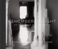 KNYGA Sally Mann Remembered Light: Cy Twombly in Lexington