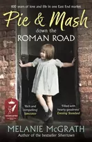 KNYGA Melanie Mcgrath Pie and Mash down the Roman Road