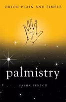 KNYGA Sasha Fenton Palmistry, Orion Plain and Simple