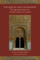 KNYGA Bookshop Qur'an and the Prophet in the Writings of Shaykh Ahmad al-Alawi