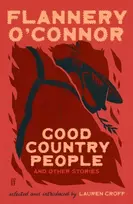 KNYGA Flannery Oconnor Good Country People and Other Stories, selected and introduced by Lauren Groff