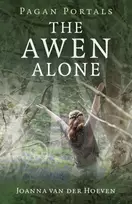 KNYGA Joanna Pagan Portals – The Awen Alone – Walking the Path of the Solitary Druid