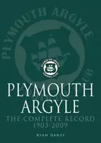 KNYGA Ryan Danes Plymouth Argyle: The Complete Record 1903-2009