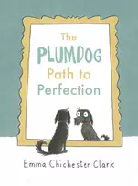KNYGA Emma Chichester Clark Plumdog Path to Perfection