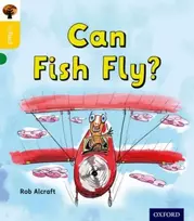 KNYGA Rob Alcraft Oxford Reading Tree inFact: Oxford Level 5: Can Fish Fly?