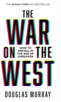 KNYGA Douglas Murray War on the West, How to Prevail in the Age of Unreason