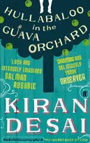 KNYGA Kiran Desai Desai Kiran Hullabaloo in the Guava Orchard: from the Booker Prize-winning author