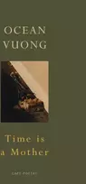 KNYGA Ocean Vuong Time is a Mother, From the author of On Earth We’re Briefly Gorgeous