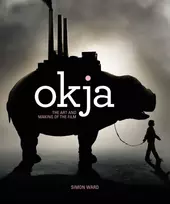 KNYGA Simon Ward Okja: The Art and Making of the Film
