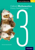 KNYGA Annie Facchinetti Oxford Mathematics Primary Years Programme Practice and Mastery Book 3