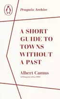 KNYGA Albert Camus Short Guide to Towns Without a Past