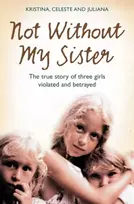 KNYGA Celeste Jones, Kristina Jones Not Without My Sister