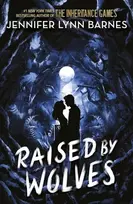 KNYGA Jennifer Lynn Barnes Raised by Wolves, from the bestselling author of The Inheritance Games