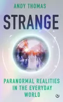 KNYGA Andy Thomas Strange, Paranormal Realities in the Everyday World