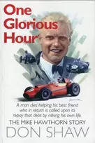KNYGA Bookshop Mike Hawthorn One Glorious Hour