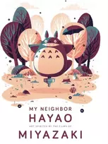 KNYGA Spoke Art Gallery My Neighbor Hayao: Art Inspired by the Films of Miyazaki