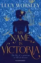 KNYGA Lucy Worsley My Name Is Victoria