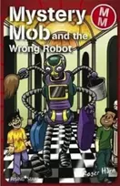 KNYGA Roger Hurn Mystery Mob and the Wrong Robot