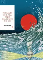 KNYGA Yukio Mishima Sailor Who Fell from Grace With the Sea (Vintage Classics Japanese Series)