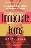 KNYGA Helen King Immaculate Forms, Uncovering the History of Women's Bodies
