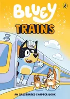 KNYGA Bluey: Trains, An Illustrated Chapter Book
