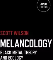 KNYGA Scott Wilson Melancology – Juodas Metal Theory and Ecology