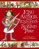 KNYGA Marcia Williams King Arthur and the Knights of the Round Table