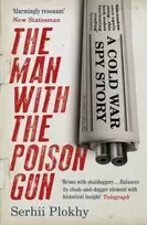 KNYGA Serhii Plokhy Man with the Poison Gun