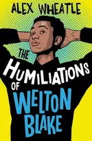 KNYGA Alex Wheatle Humiliations of Welton Blake