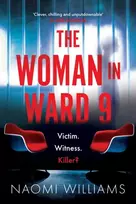 KNYGA Naomi Williams Woman in Ward 9, A completely addictive psychological thriller with a heart-pounding twist